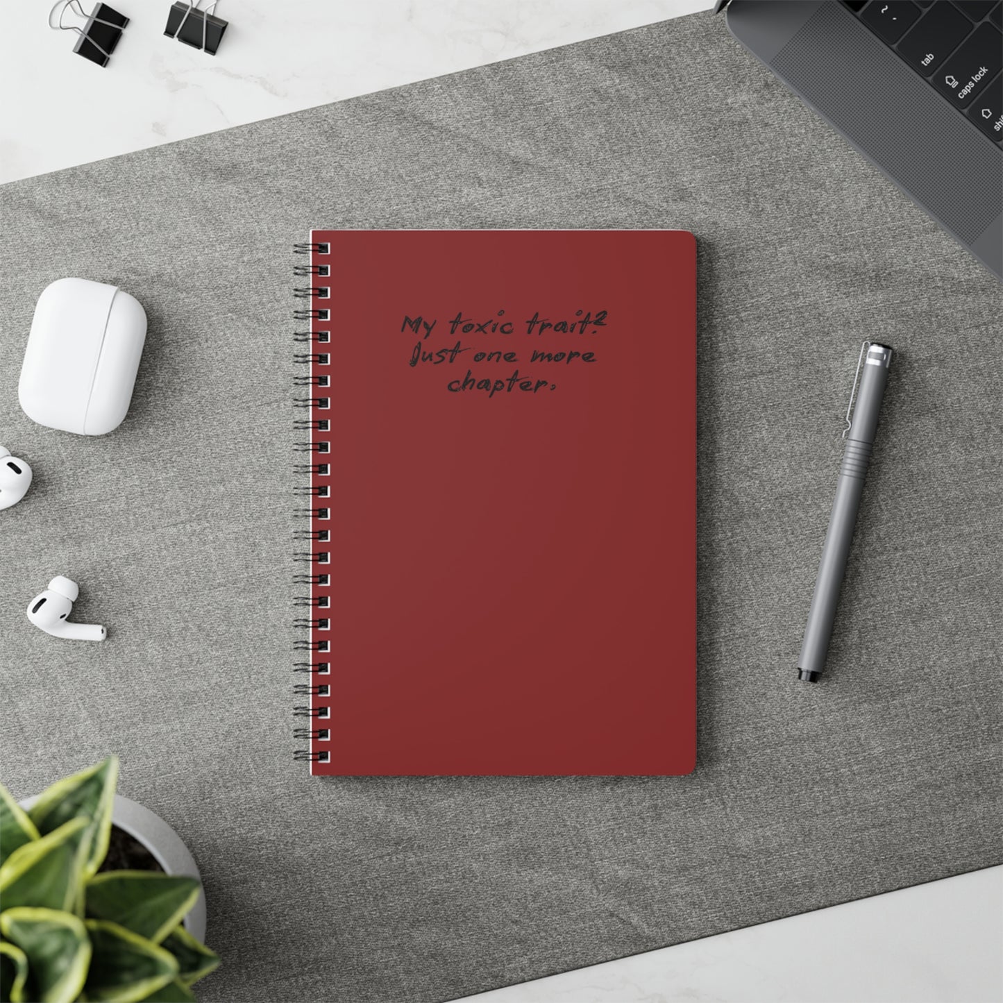 "My Toxic Trait: Just One More Chapter" Burgundy Journal