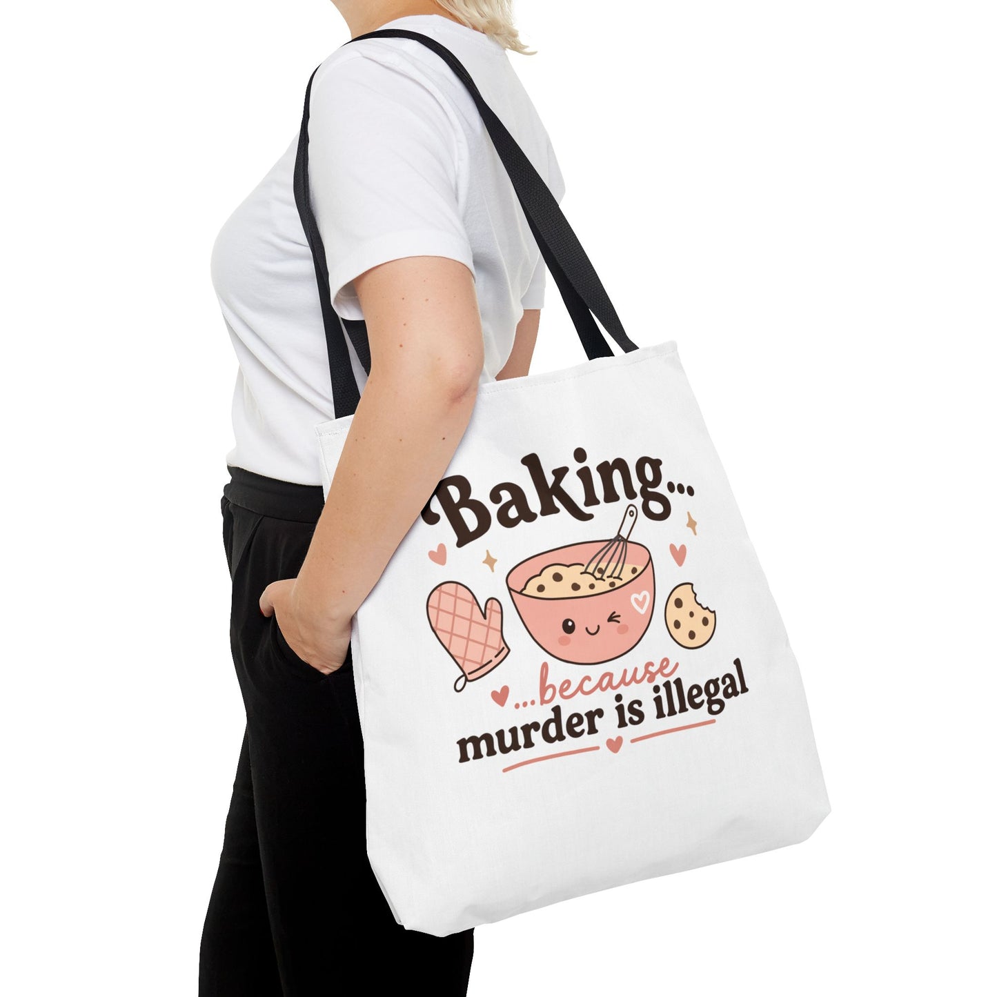 "Baking… because murder is illegal" Tote Bag