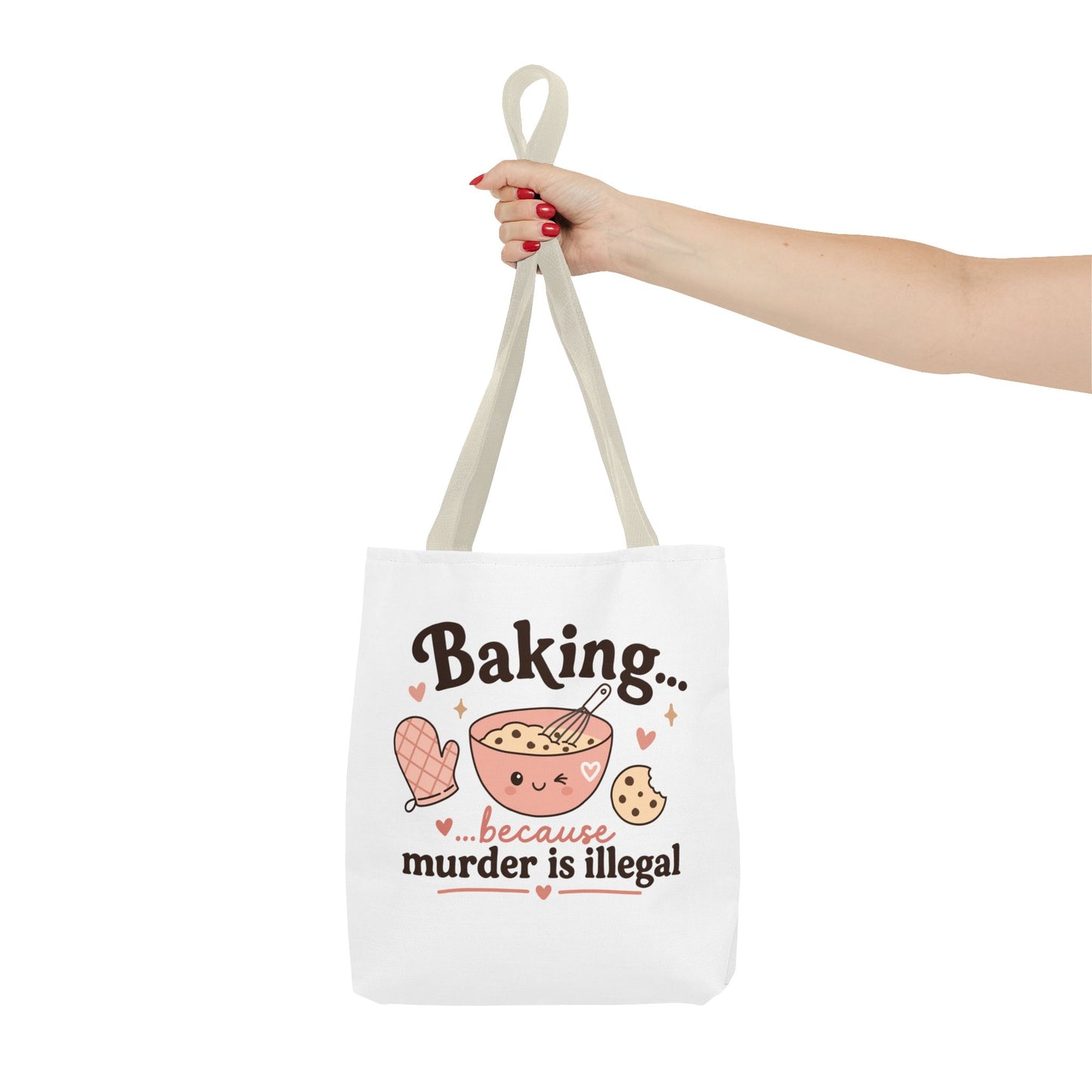 "Baking… because murder is illegal" Tote Bag