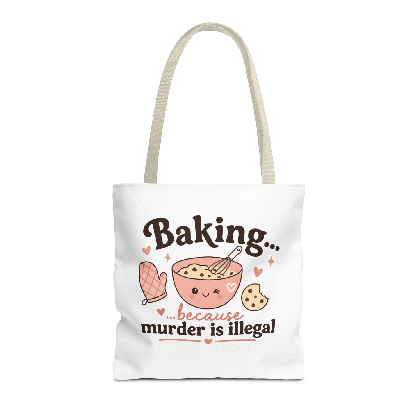 "Baking… because murder is illegal" Tote Bag