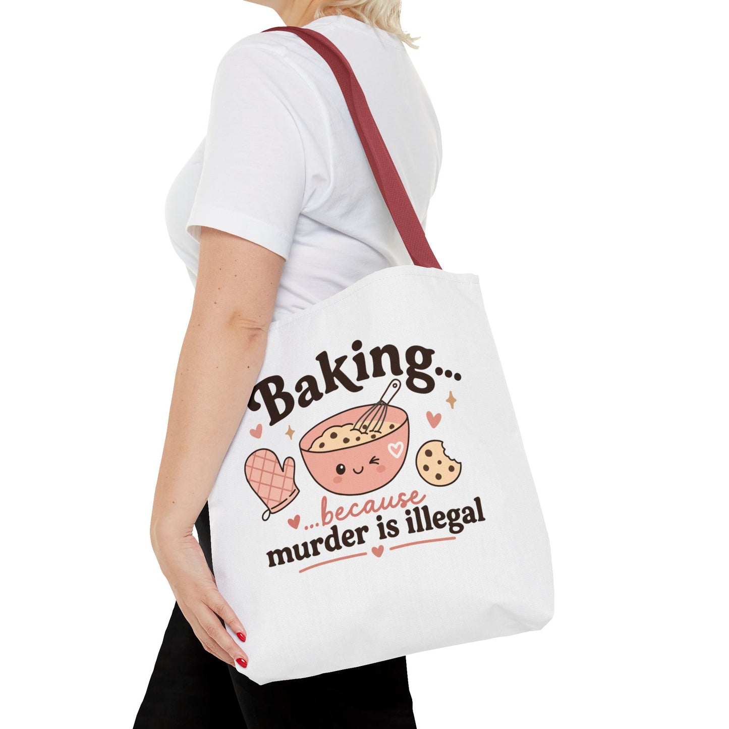 "Baking… because murder is illegal" Tote Bag