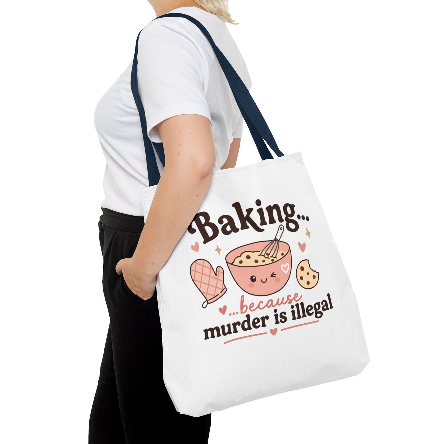 "Baking… because murder is illegal" Tote Bag
