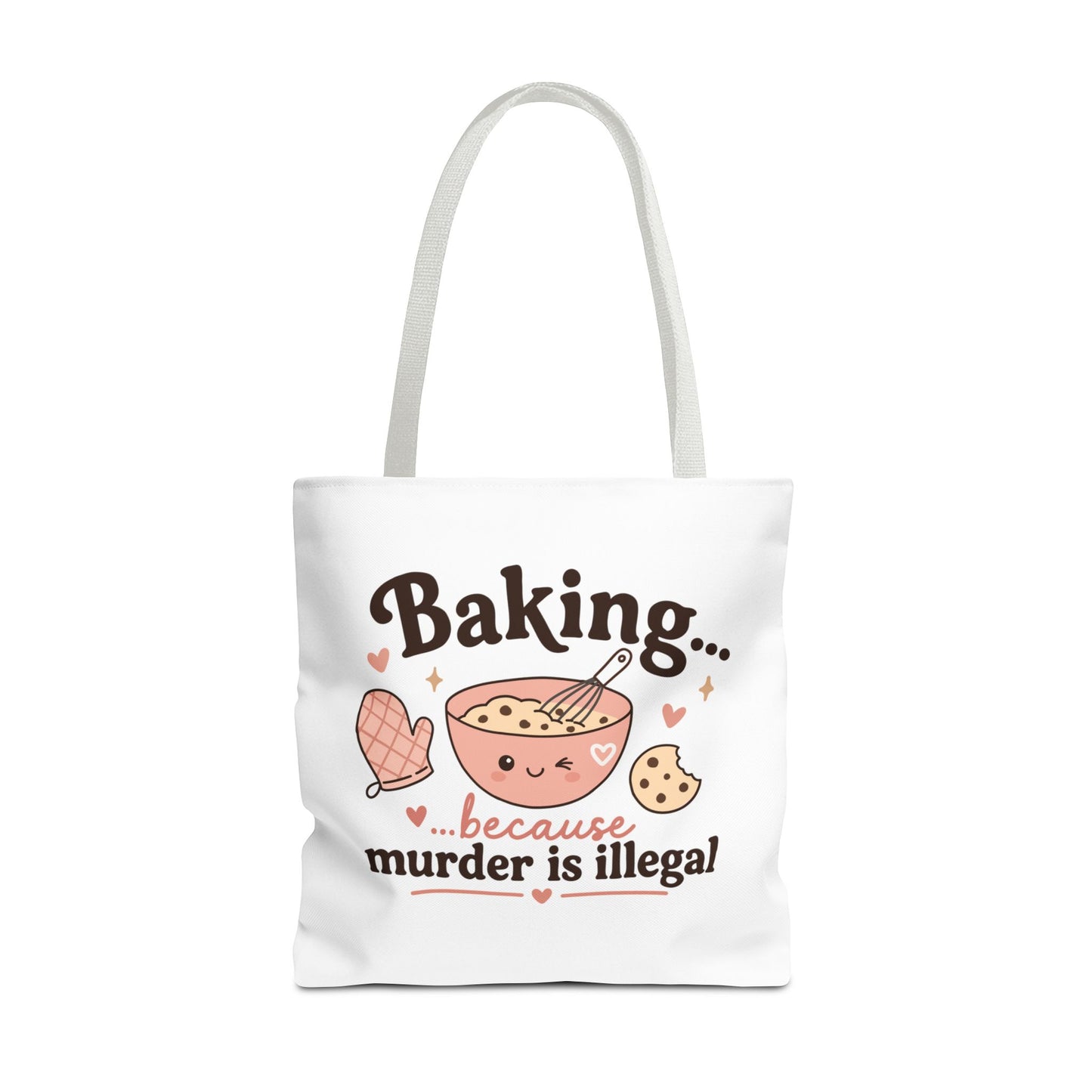 "Baking… because murder is illegal" Tote Bag