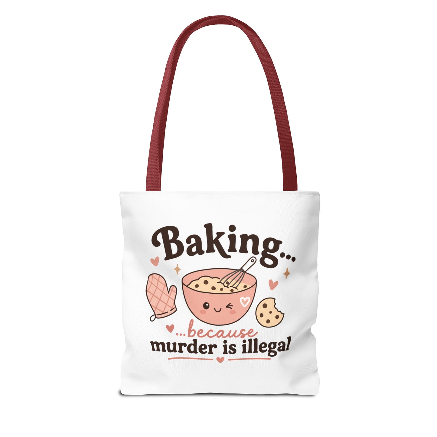 "Baking… because murder is illegal" Tote Bag
