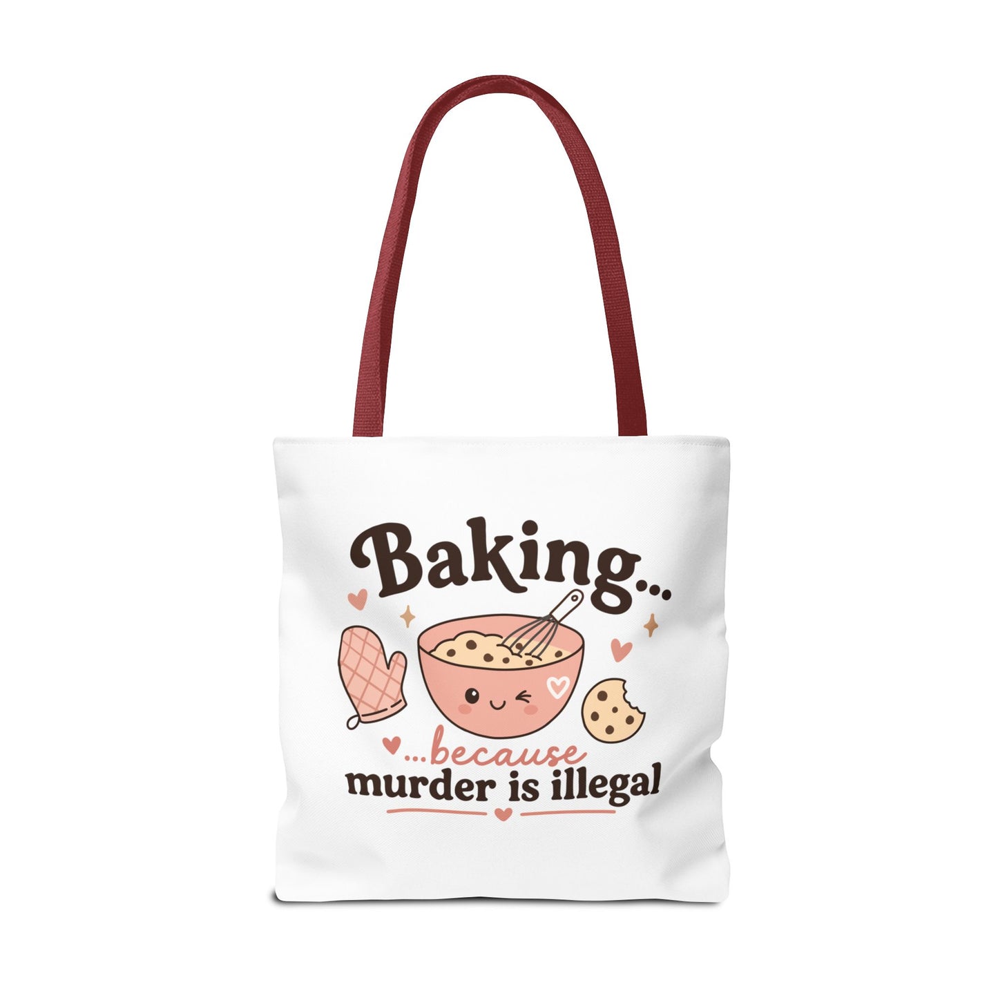 "Baking… because murder is illegal" Tote Bag