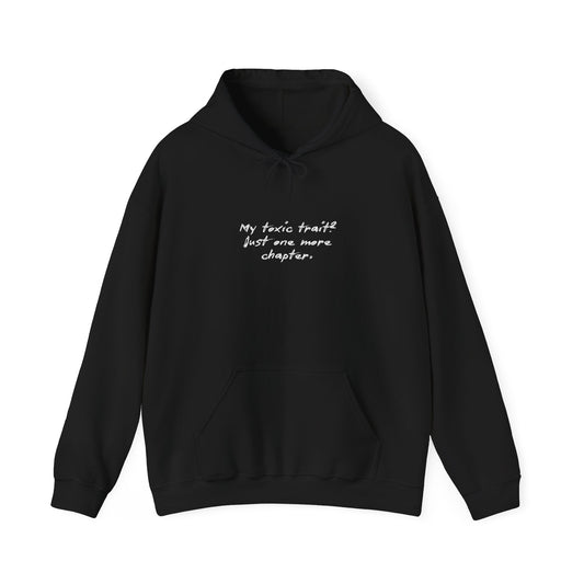 Book Lover Hoodie “My toxic trait?  just one more chapter.” Cosy Reading Sweatshirt