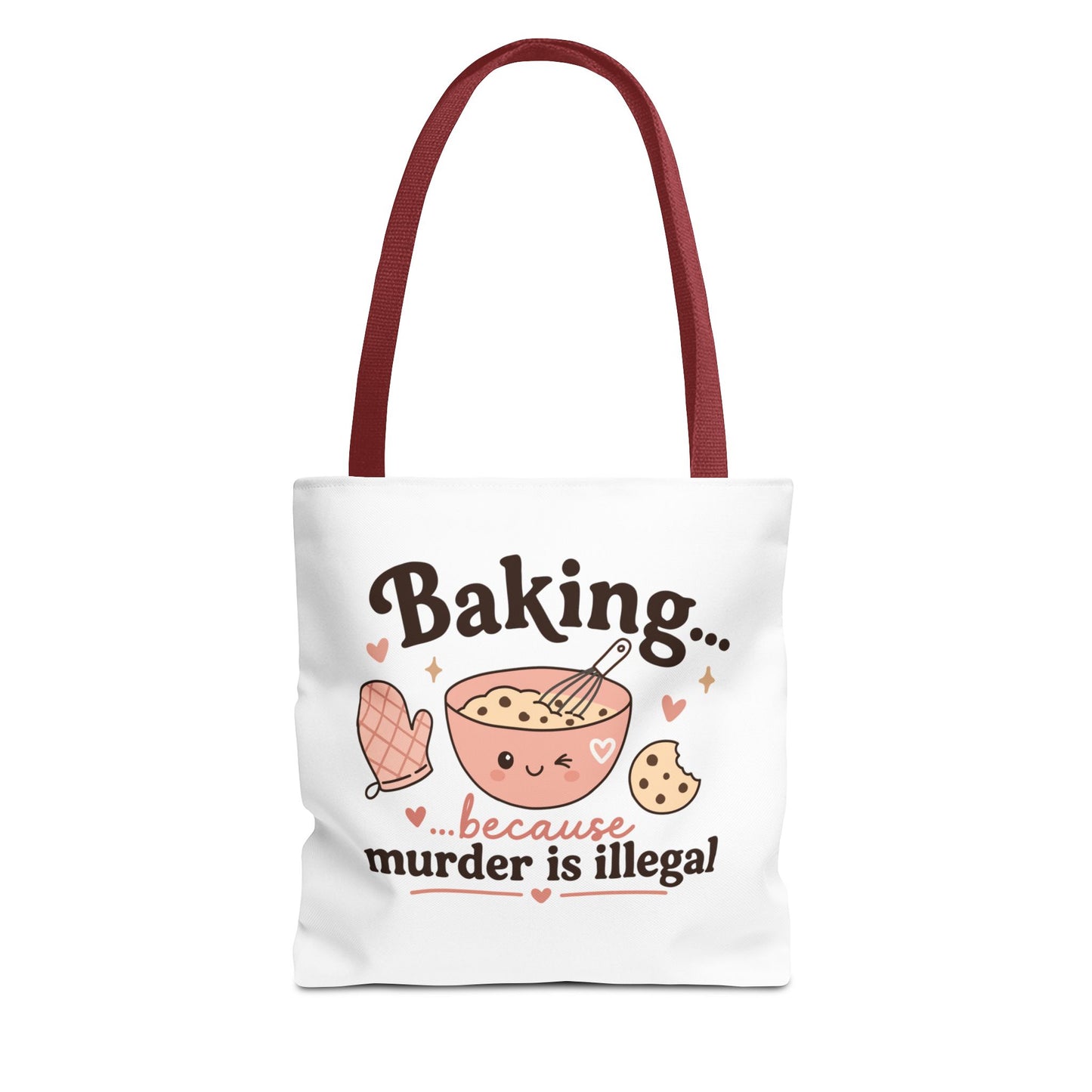 "Baking… because murder is illegal" Tote Bag
