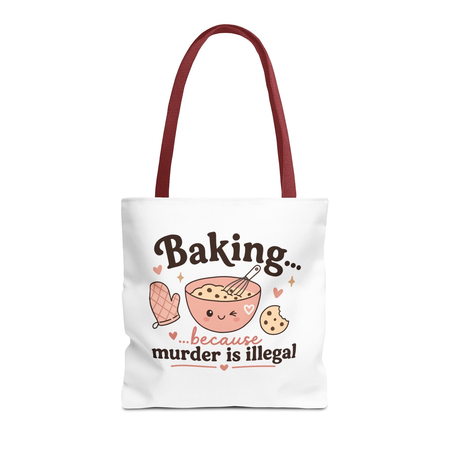 "Baking… because murder is illegal" Tote Bag