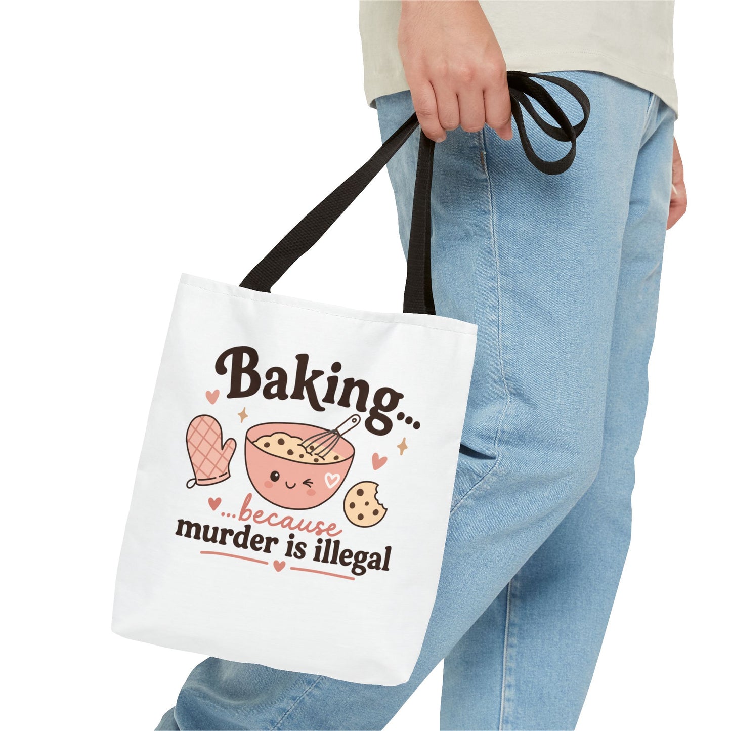 "Baking… because murder is illegal" Tote Bag