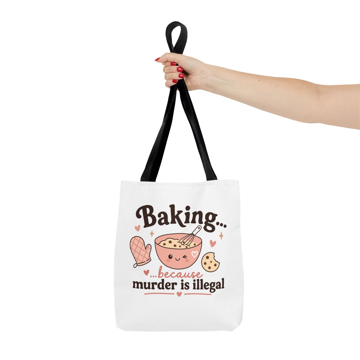 "Baking… because murder is illegal" Tote Bag