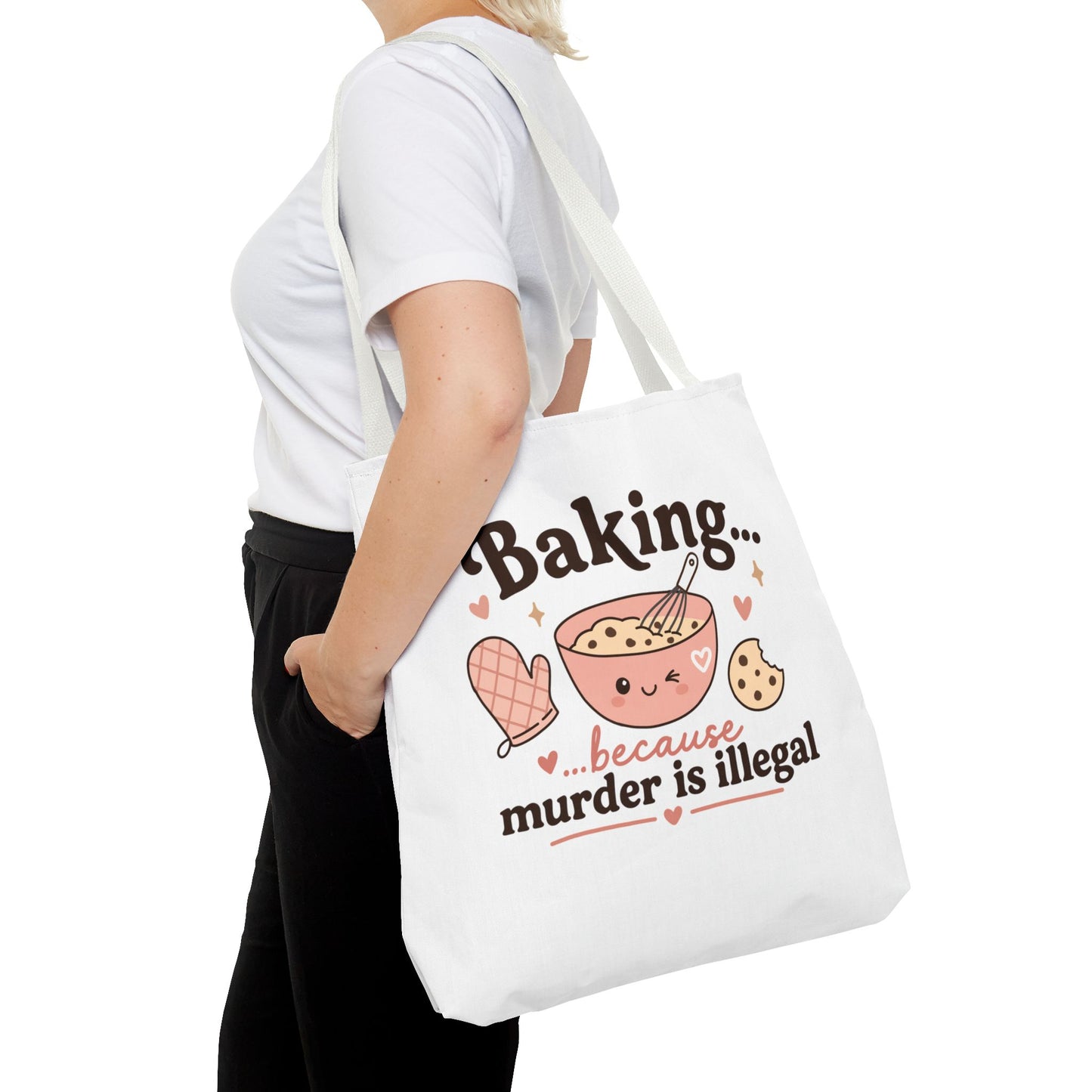 "Baking… because murder is illegal" Tote Bag