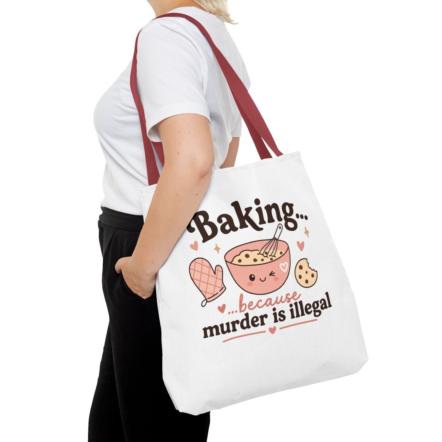 "Baking… because murder is illegal" Tote Bag