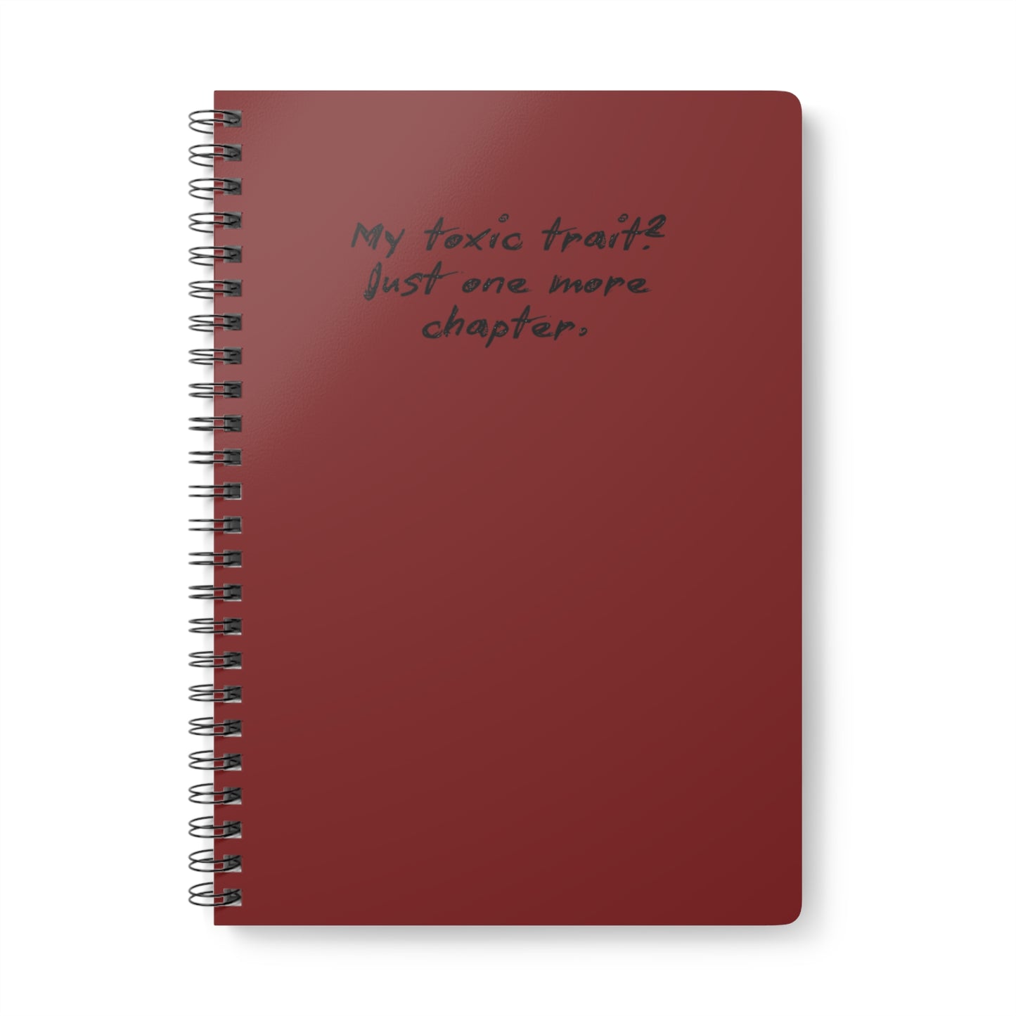 "My Toxic Trait: Just One More Chapter" Burgundy Journal