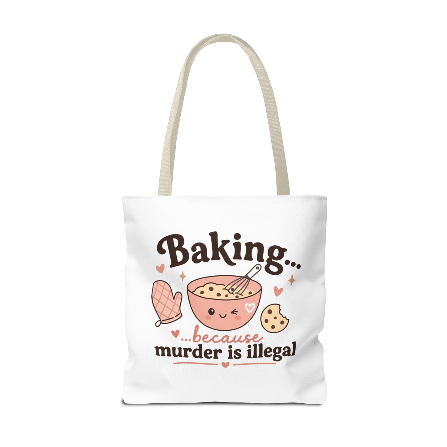 "Baking… because murder is illegal" Tote Bag