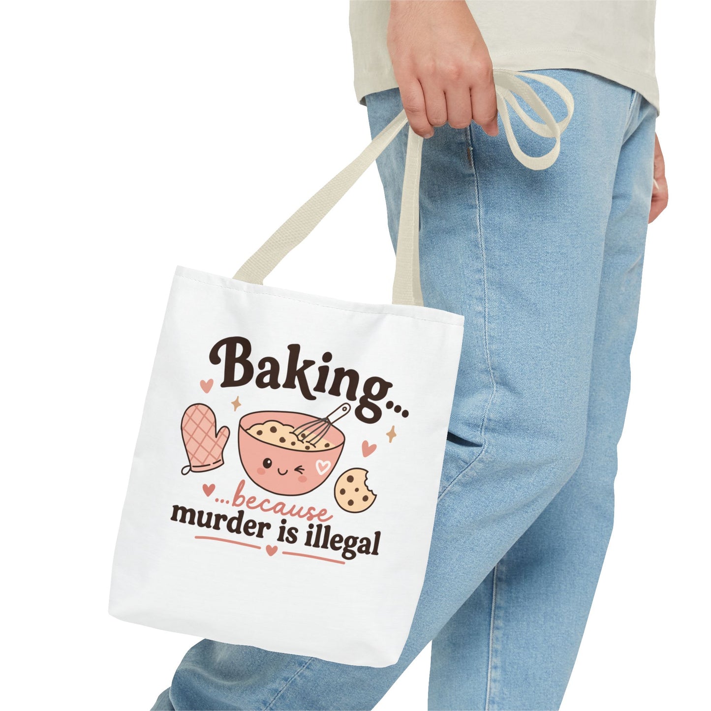 "Baking… because murder is illegal" Tote Bag