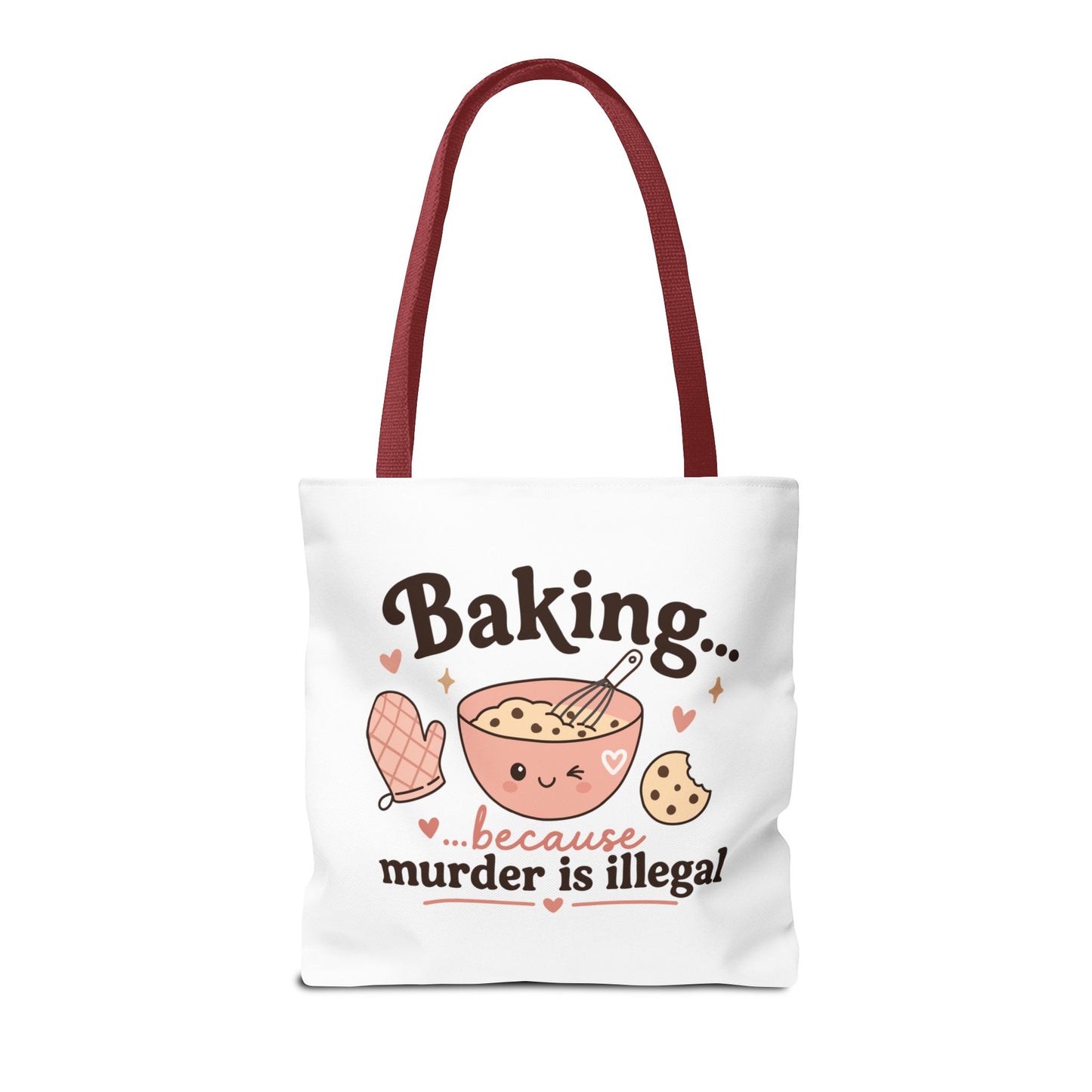 "Baking… because murder is illegal" Tote Bag