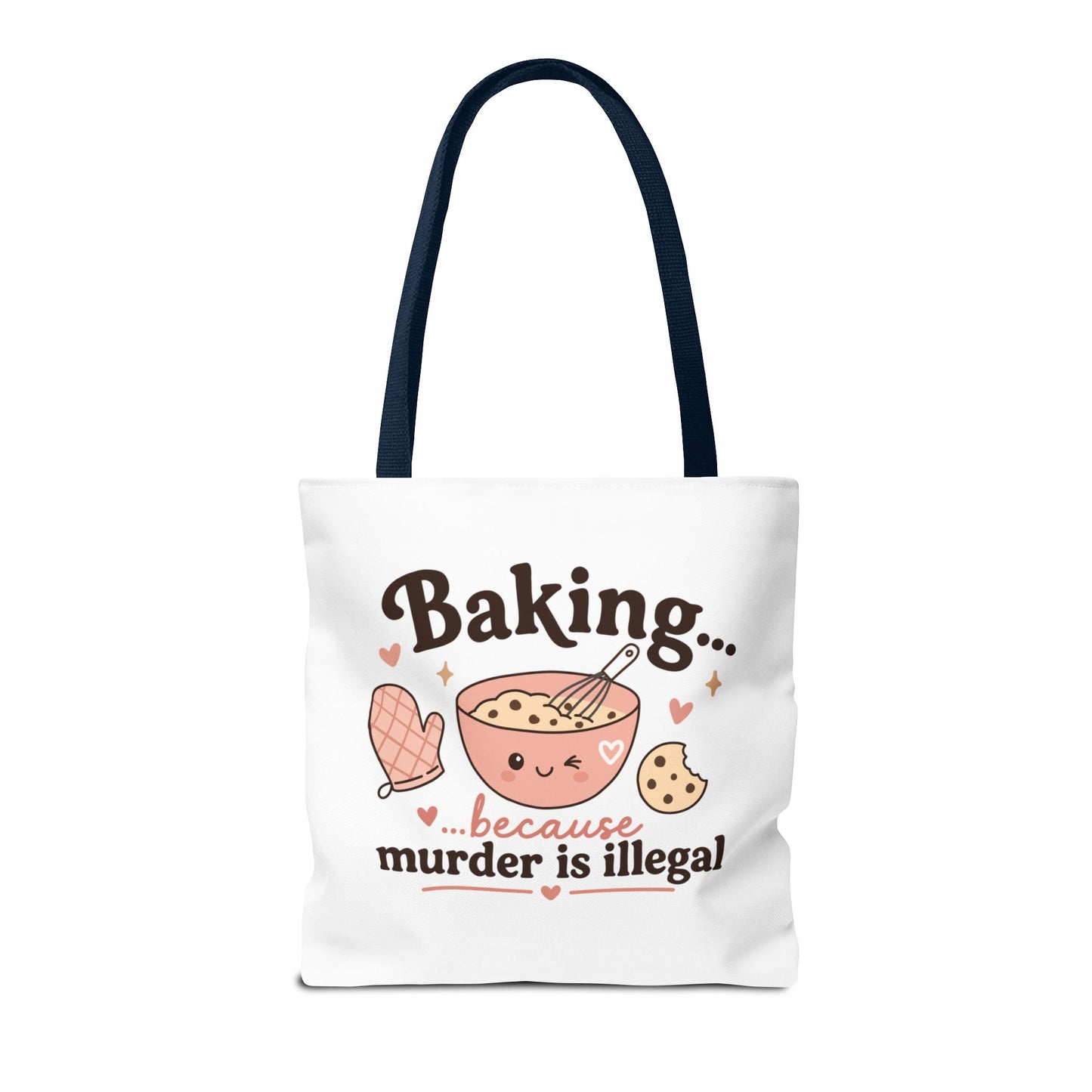 "Baking… because murder is illegal" Tote Bag
