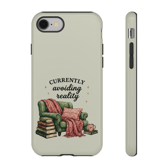 Phone Case  "Currently Avoiding Reality"