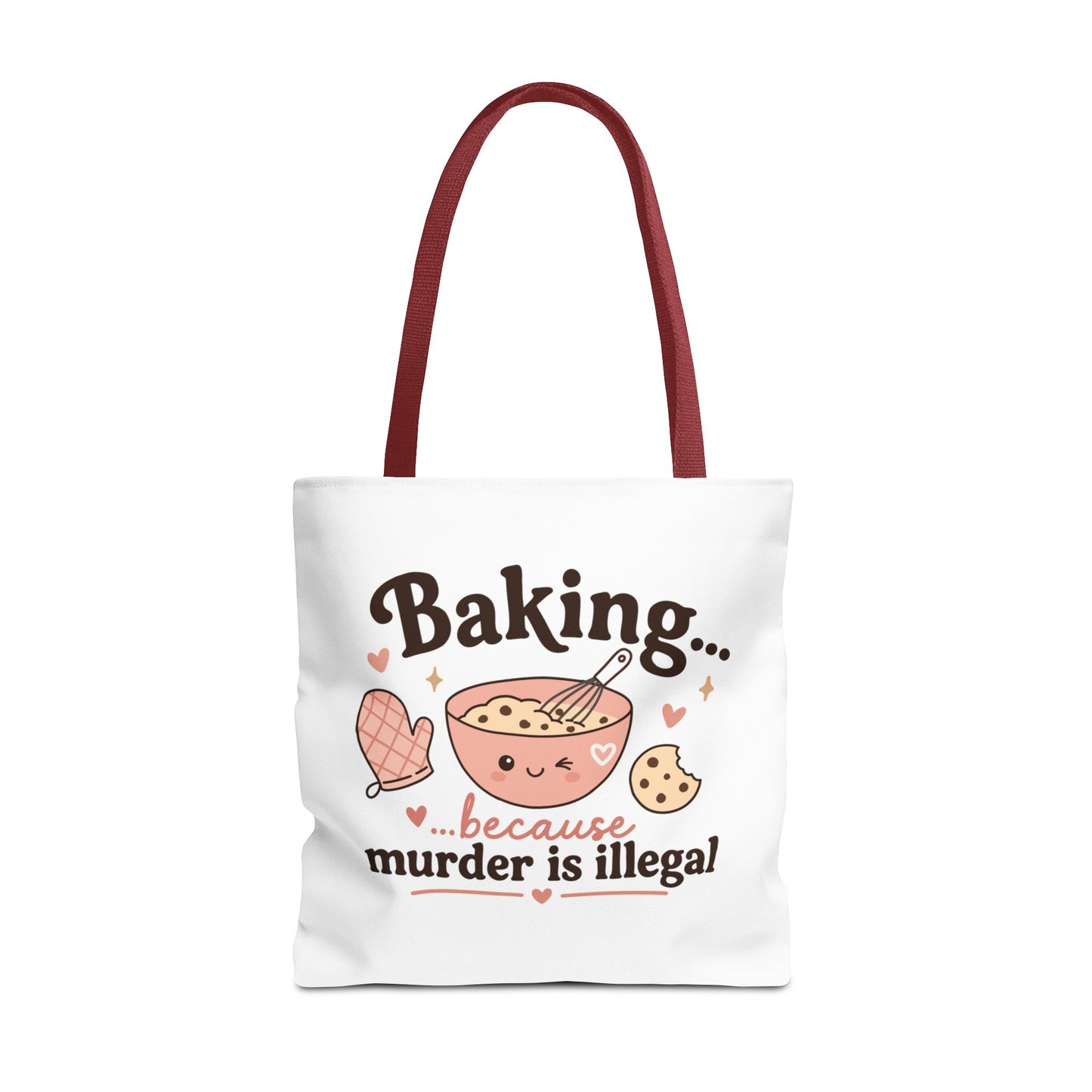 "Baking… because murder is illegal" Tote Bag
