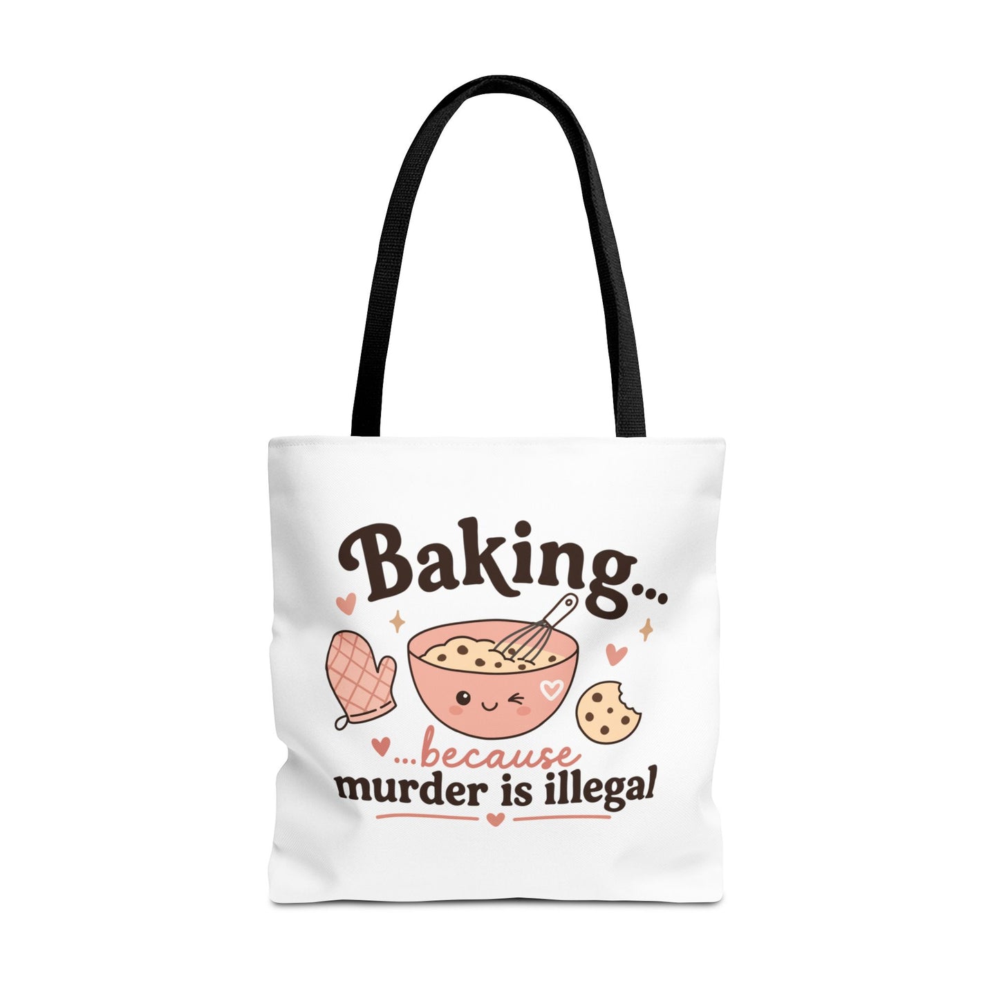 "Baking… because murder is illegal" Tote Bag
